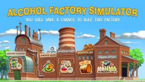 Alcohol Factory Simulator Apk Descarga completa + Mod desbloqueado v2.1