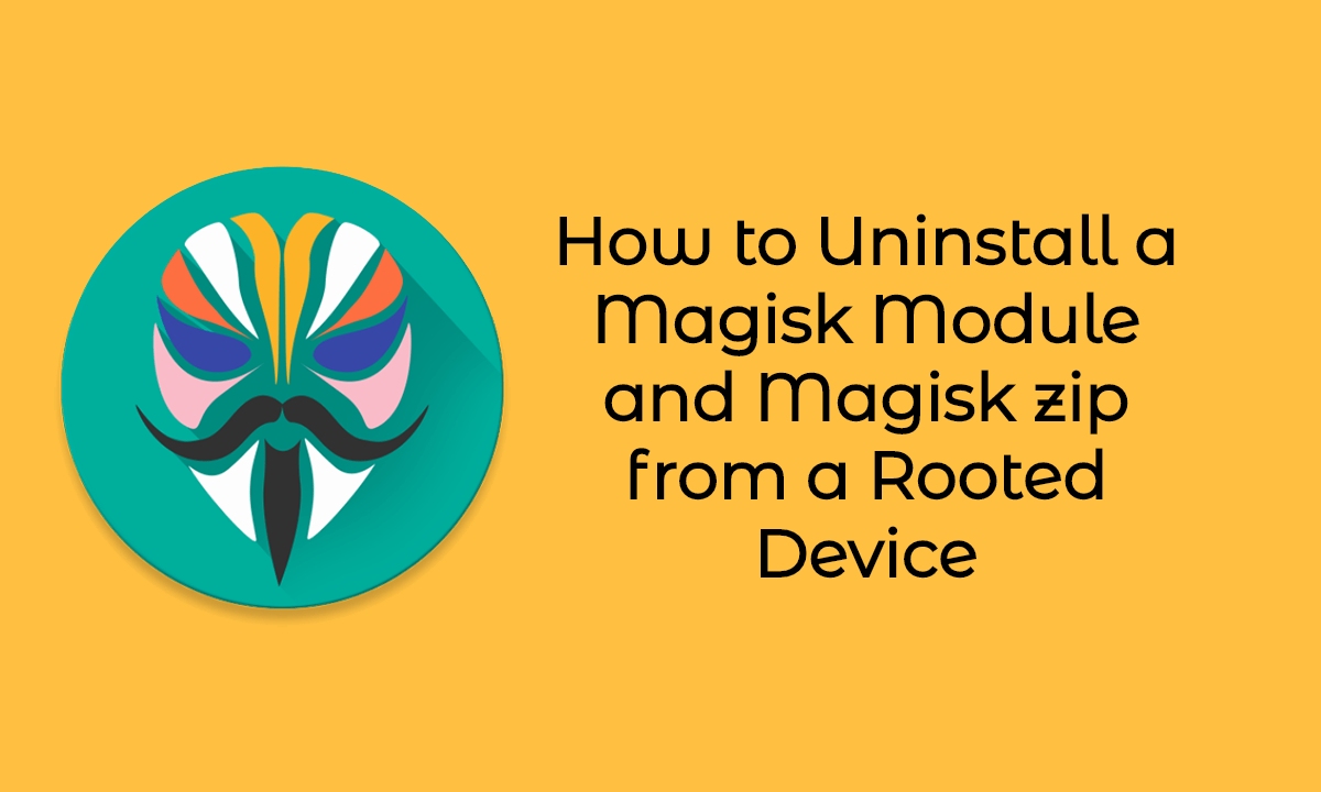 Cómo desinstalar un módulo Magisk y un zip Magisk de un dispositivo rooteado