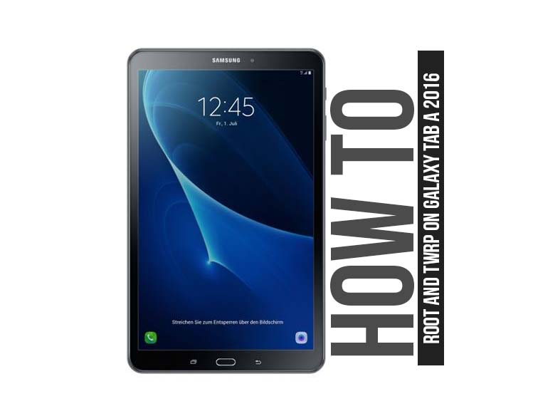 Rootee e instale la recuperación TWRP oficial en Galaxy Tab A 10.1 2016