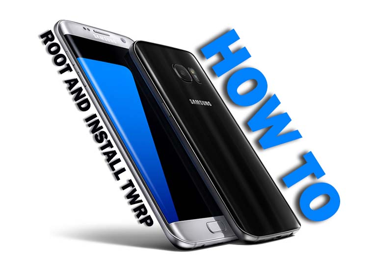 Cómo instalar la recuperación TWRP oficial en Samsung Galaxy S7 y rootearlo (todas las variantes)
