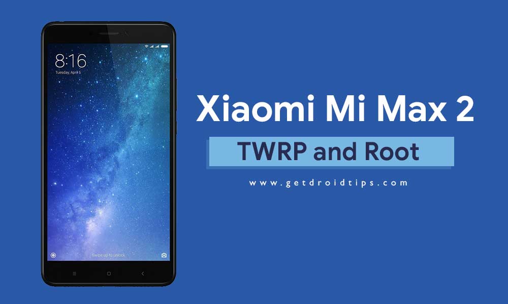 Cómo instalar el recovery TWRP oficial en Xiaomi Mi Max 2 y rootearlo