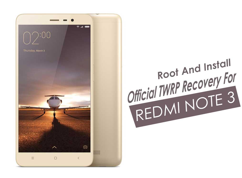Cómo instalar la recuperación TWRP oficial en Xiaomi Redmi Note 3 y rootearlo