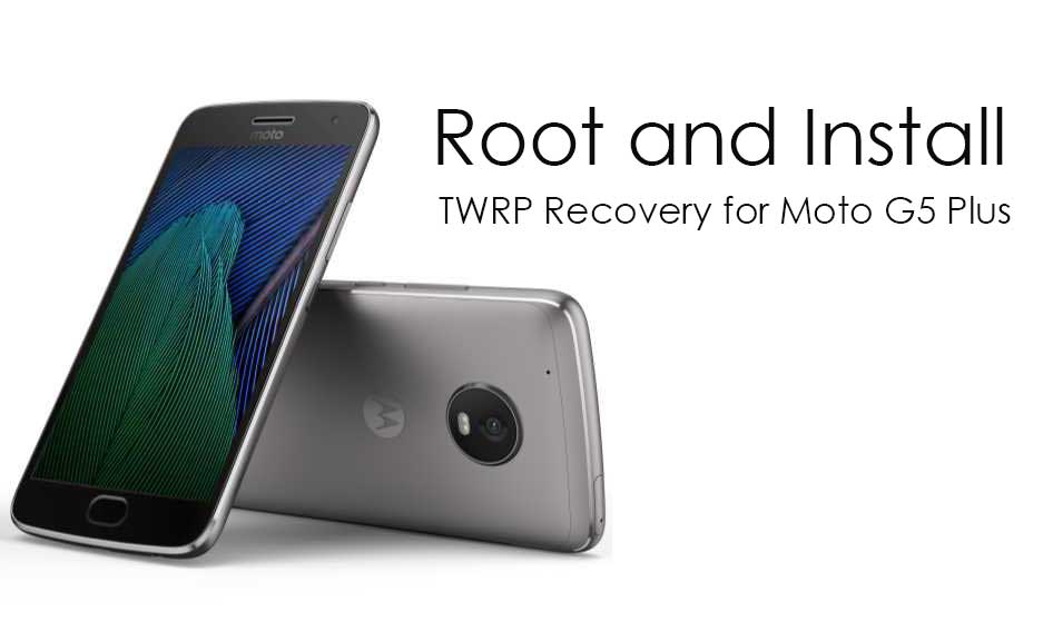 Cómo instalar la recuperación TWRP oficial en Motorola Moto G5 Plus y rootearlo