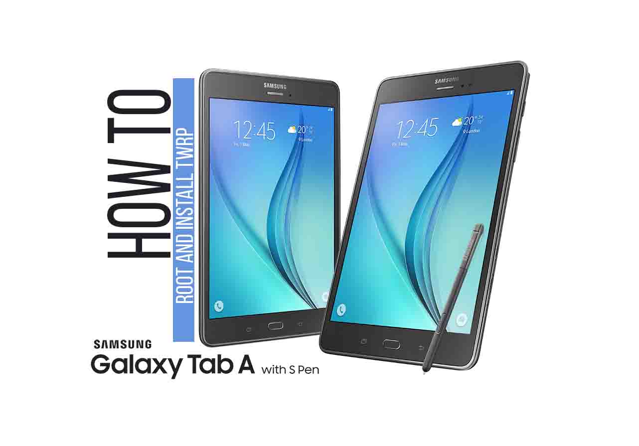 Cómo instalar la recuperación TWRP oficial en Samsung Galaxy Tab A 9.7 y rootearlo