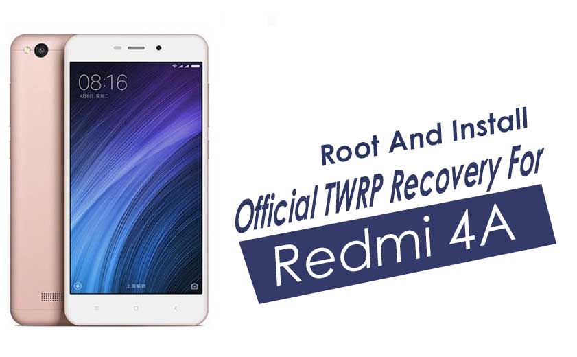 Cómo instalar el recovery TWRP oficial en Xiaomi Redmi 4A y rootearlo