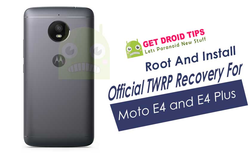 Cómo instalar la recuperación TWRP oficial en Motorola Moto E4 y E4 Plus y rootearlo (todas las variantes)