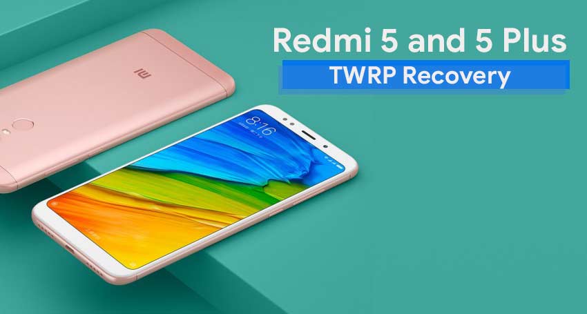Cómo instalar la recuperación oficial TWRP en Xiaomi Redmi 5/5 Plus y rootearlo